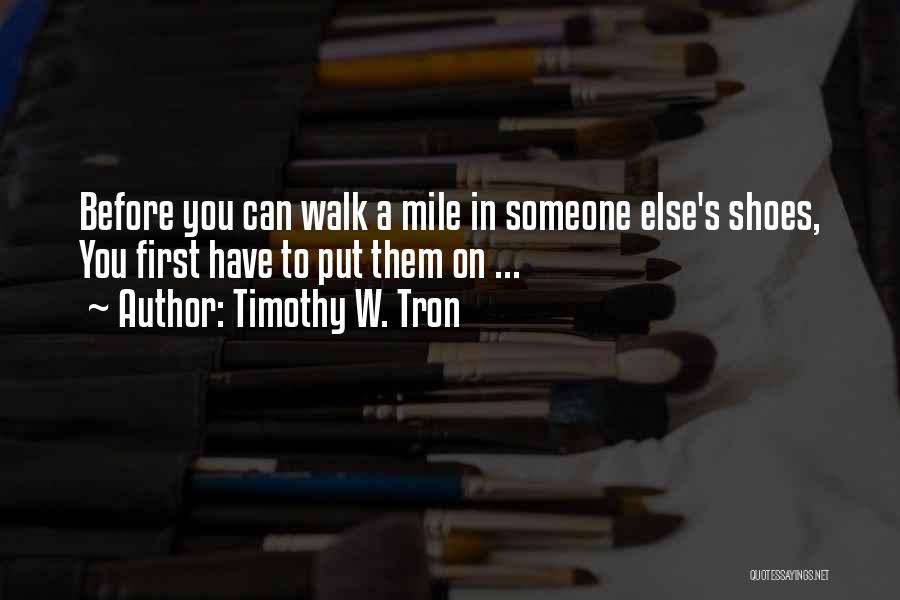 Timothy W. Tron Quotes 568535