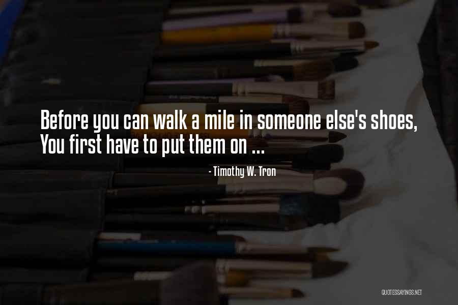 Timothy W. Tron Quotes 568535 Timothy W. Tron Quotes 568535