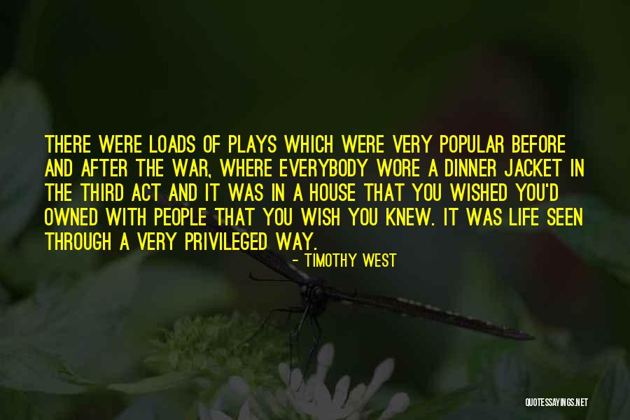 Timothy West Quotes 152454