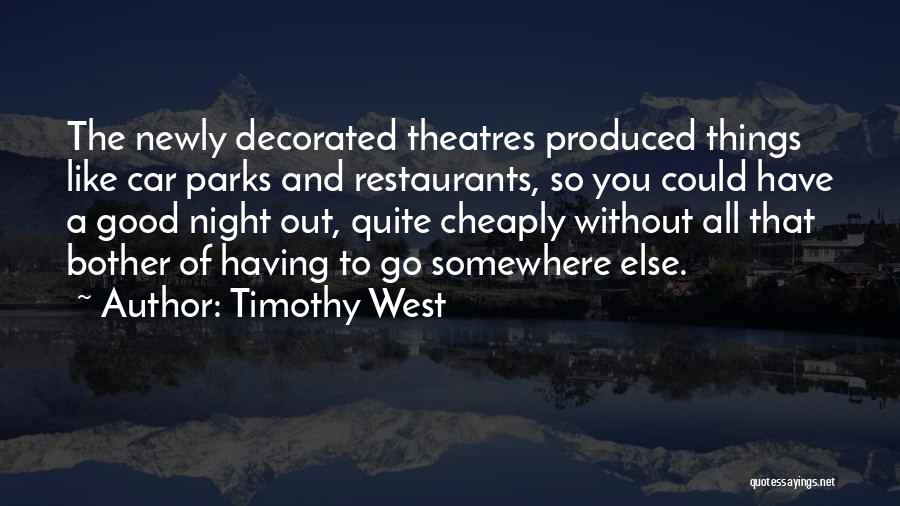 Timothy West Quotes 1803619