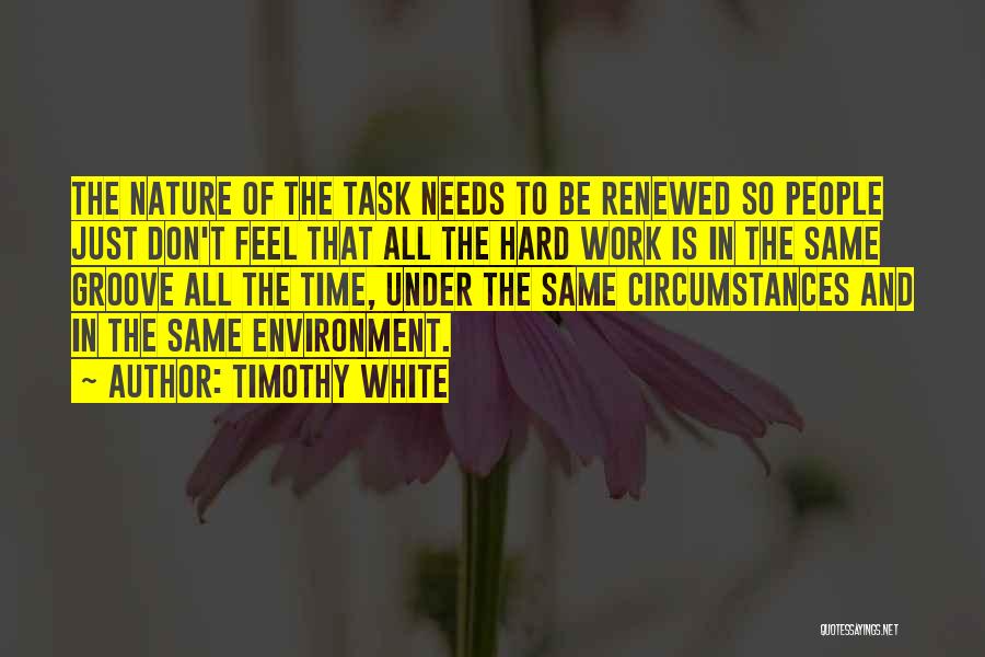 Timothy White Quotes 108717