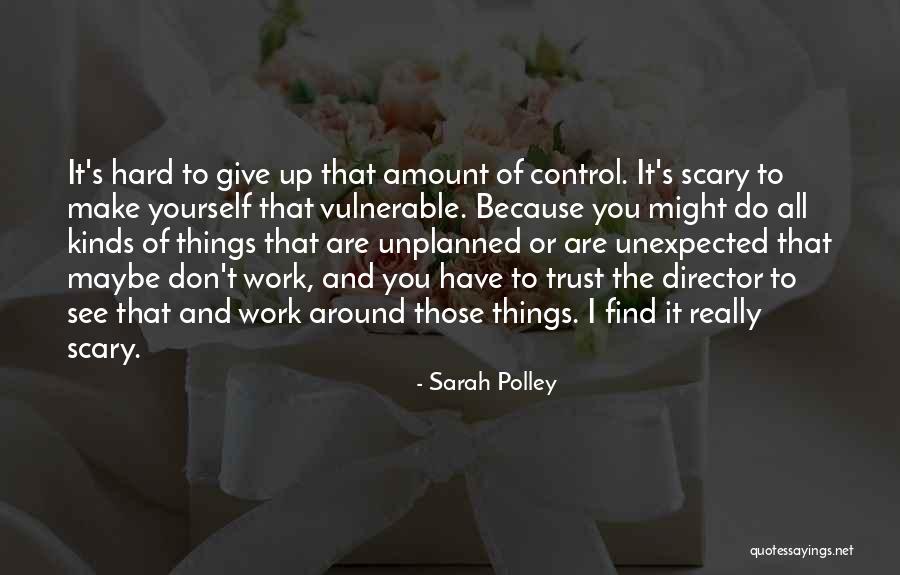 Timpones Quotes By Sarah Polley Timpones Quotes By Sarah Polley