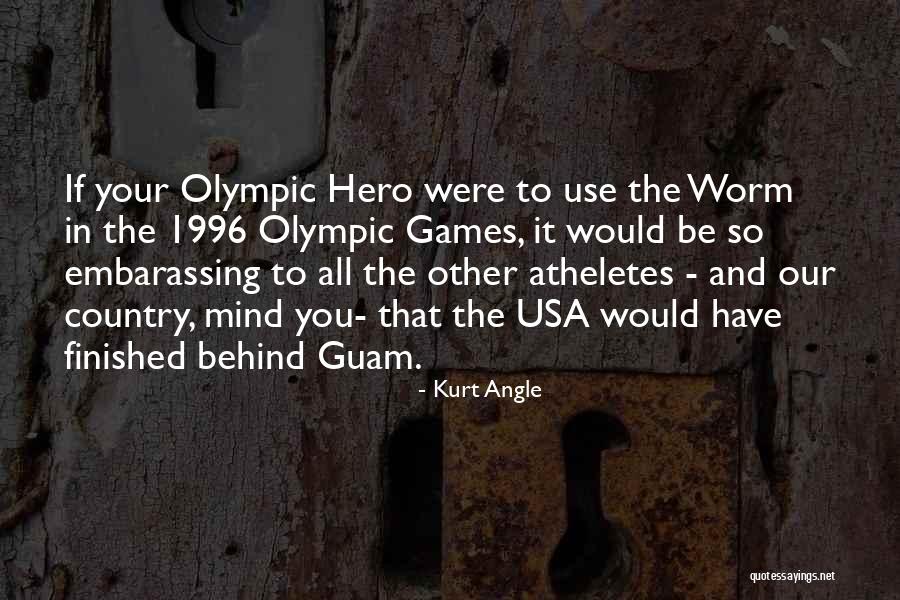 Timsit Youtube Quotes By Kurt Angle Timsit Youtube Quotes By Kurt Angle
