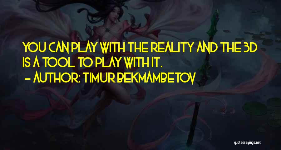 Timur Bekmambetov Quotes 1425557