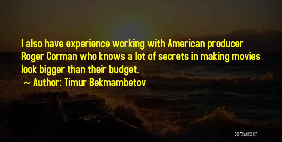 Timur Bekmambetov Quotes 290385