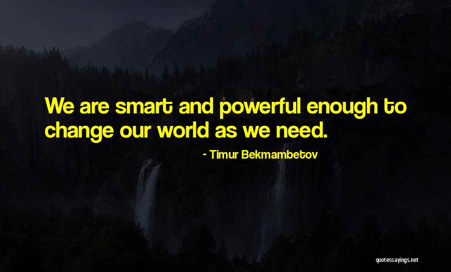 Timur Bekmambetov Quotes 744673 Timur Bekmambetov Quotes 744673