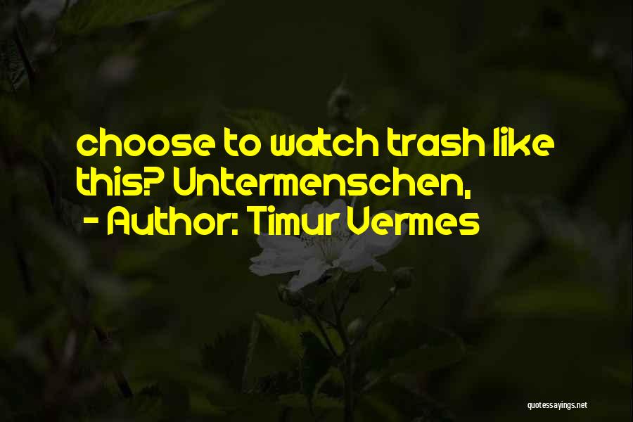 Timur Vermes Quotes 2094948