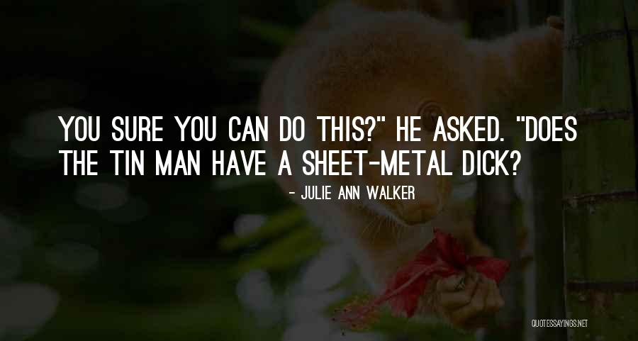 Tin Can Quotes By Julie Ann Walker