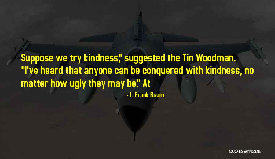 Tin Can Quotes By L. Frank Baum