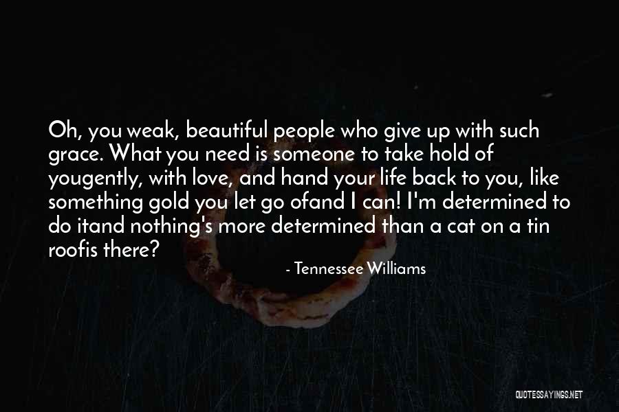 Tin Can Quotes By Tennessee Williams