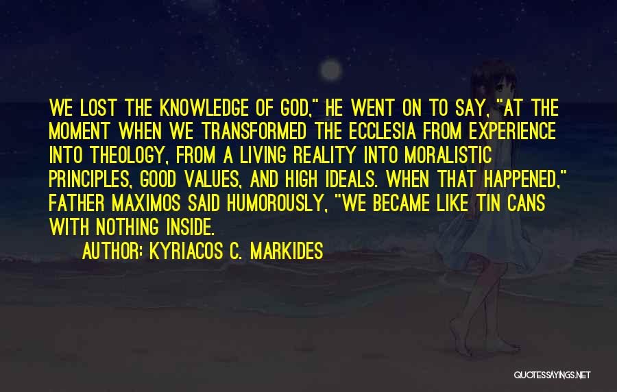 Tin Cans Quotes By Kyriacos C. Markides