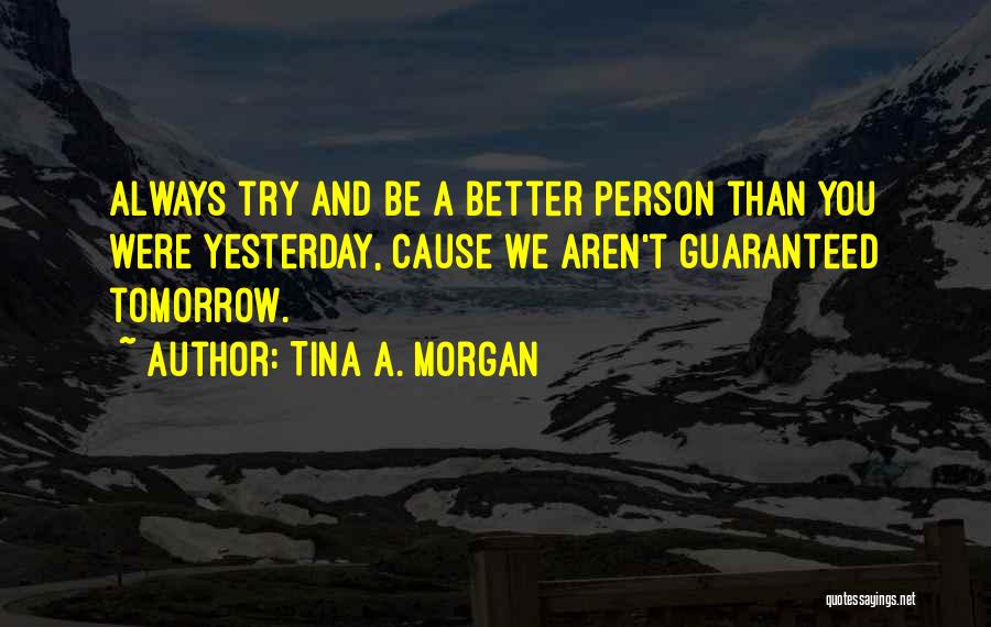 Tina A. Morgan Quotes 1568008