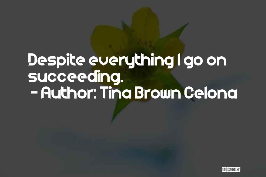 Tina Brown Celona Quotes 1347826 Tina Brown Celona Quotes 1347826