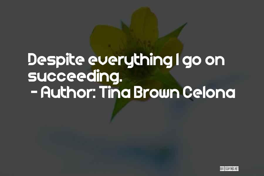 Tina Brown Celona Quotes 1347826