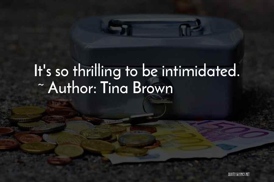 Tina Brown Quotes 1899243