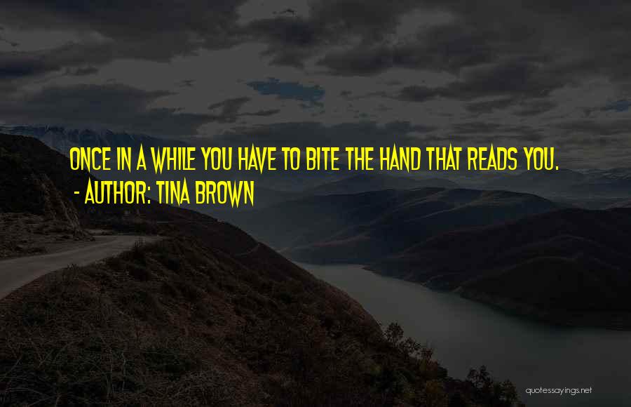 Tina Brown Quotes 2111702