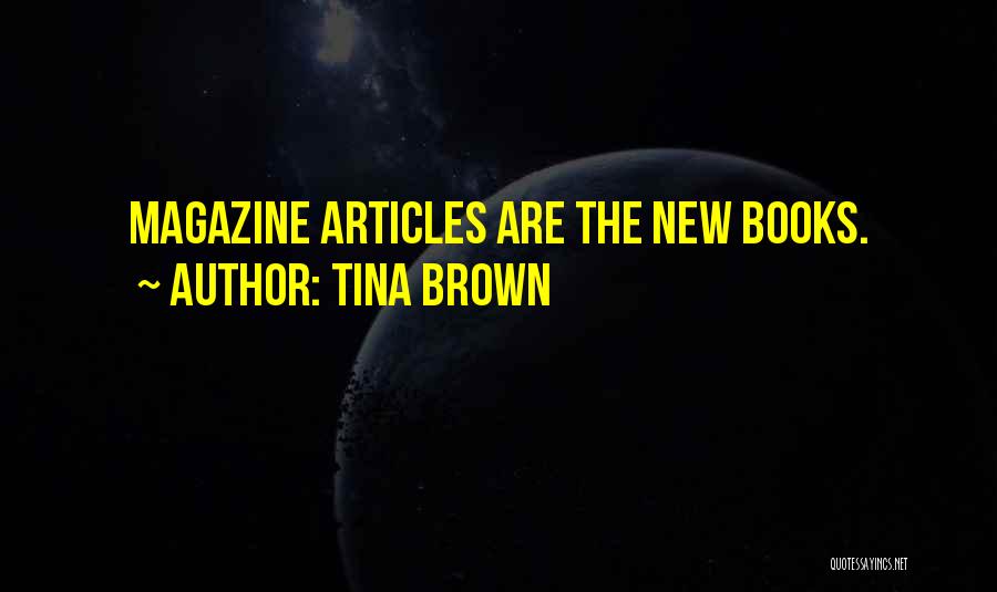 Tina Brown Quotes 648966