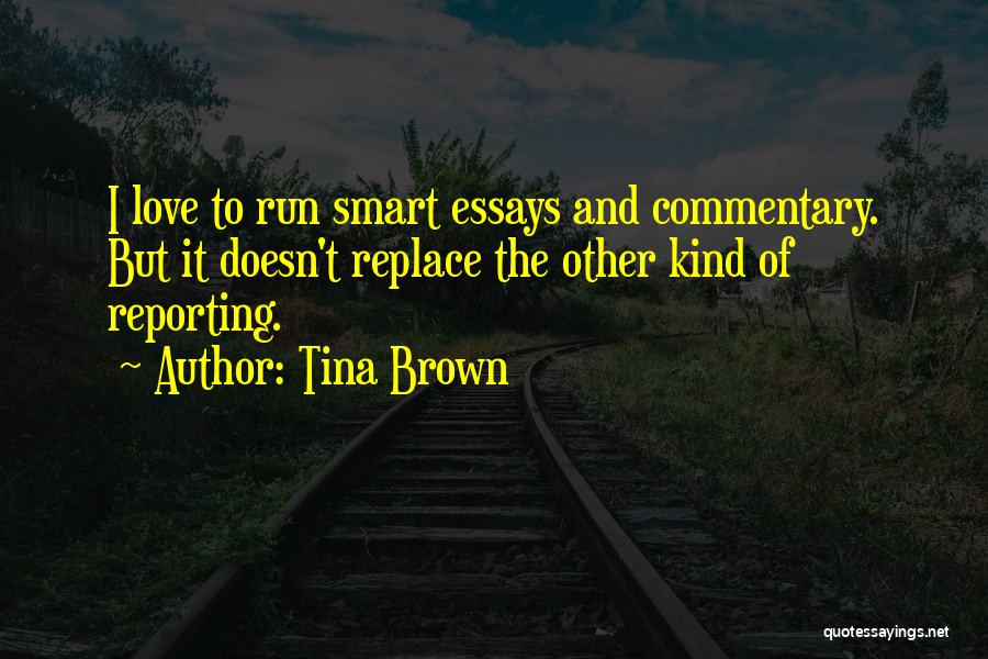 Tina Brown Quotes 801466