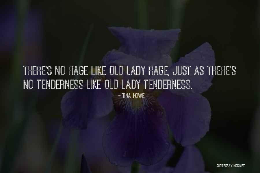 Tina Howe Quotes 2260238 Tina Howe Quotes 2260238