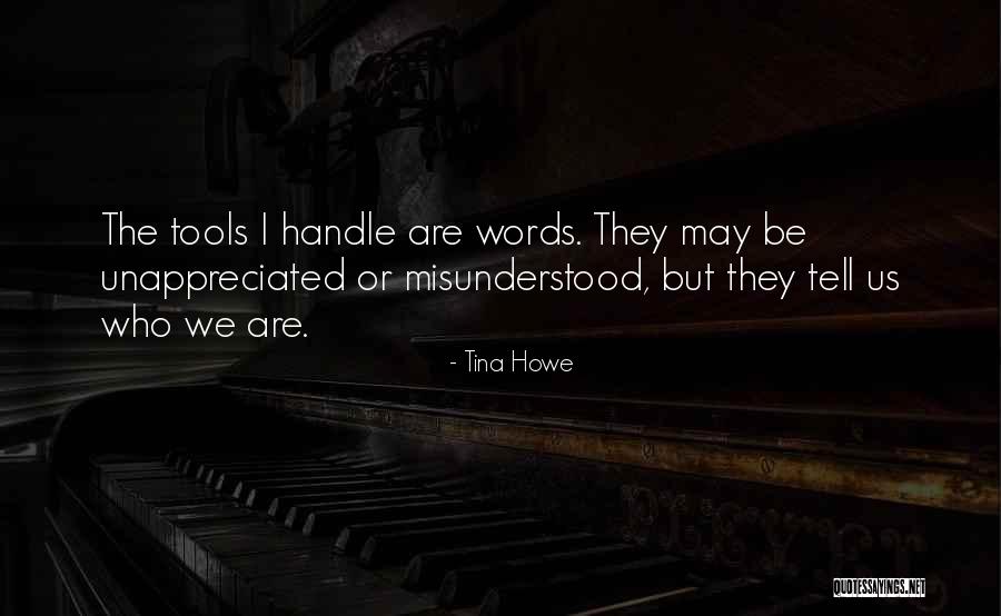 Tina Howe Quotes 477296