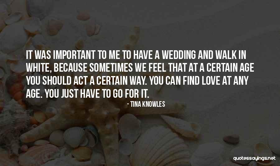 Tina Knowles Quotes 1166359