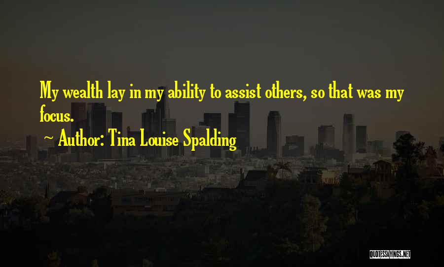 Tina Louise Spalding Quotes 1472093