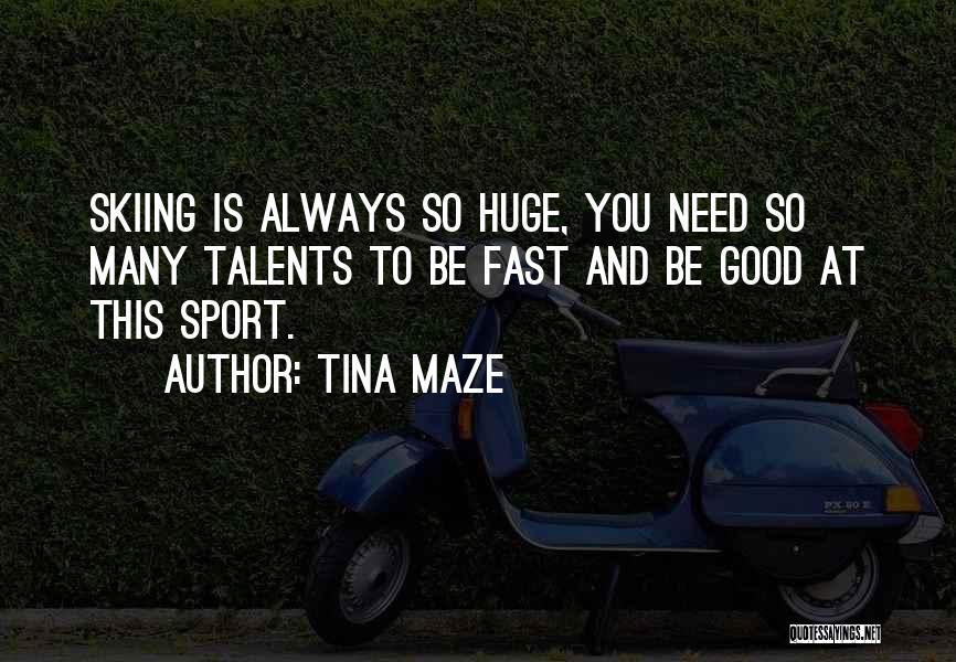 Tina Maze Quotes 2126699
