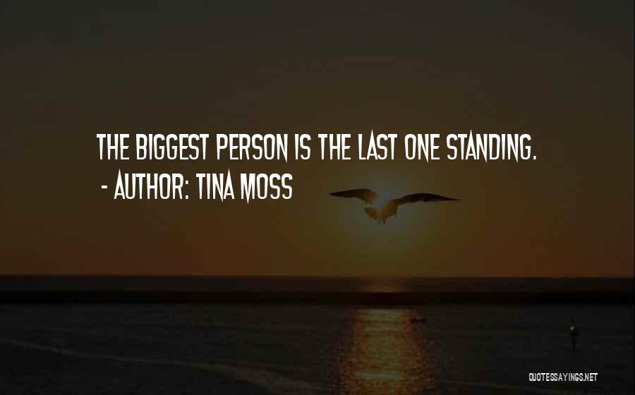 Tina Moss Quotes 275432