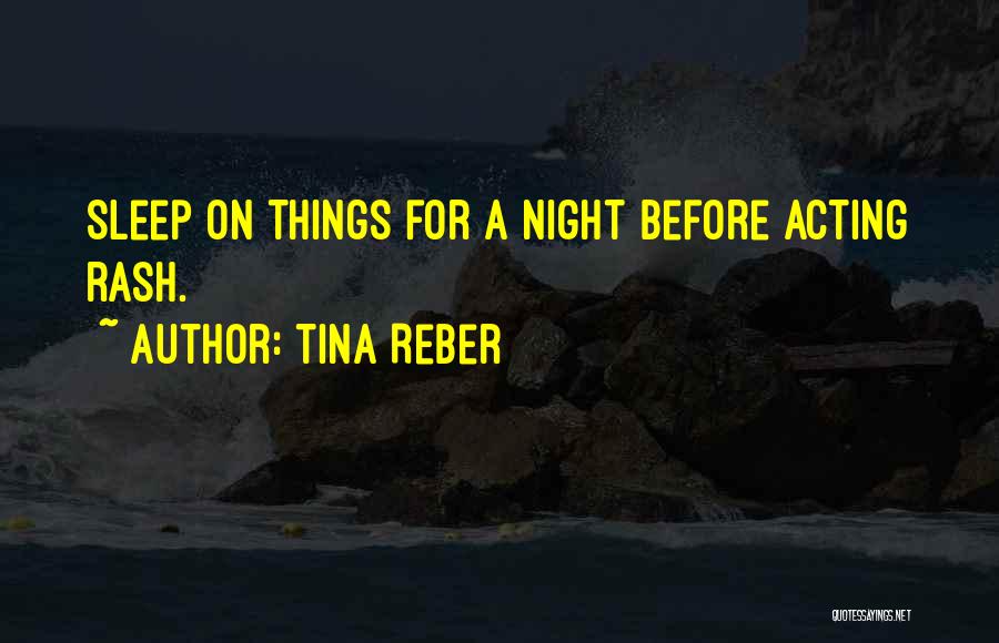 Tina Reber Quotes 1006995