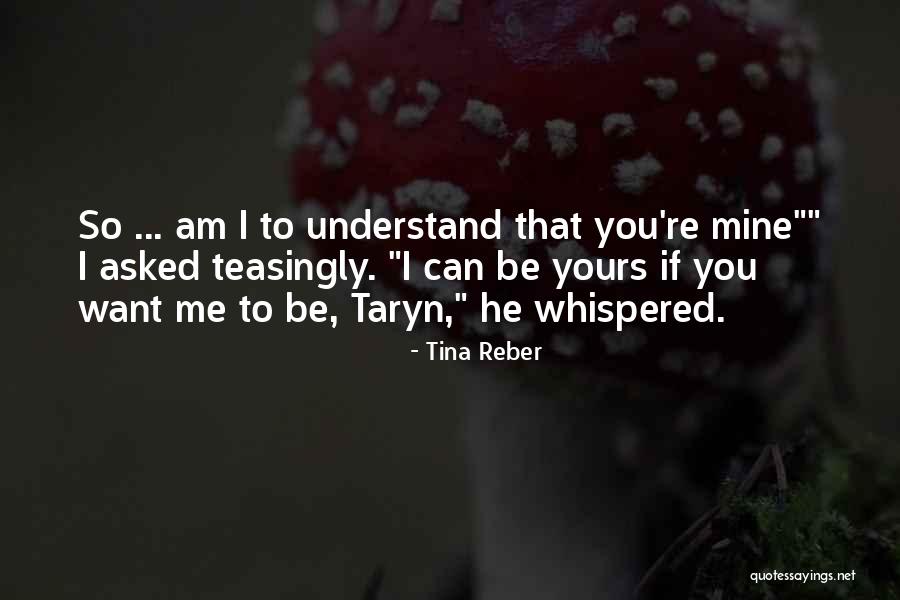 Tina Reber Quotes 1343558