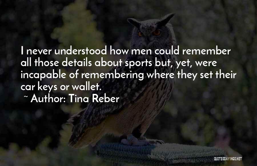 Tina Reber Quotes 1418184