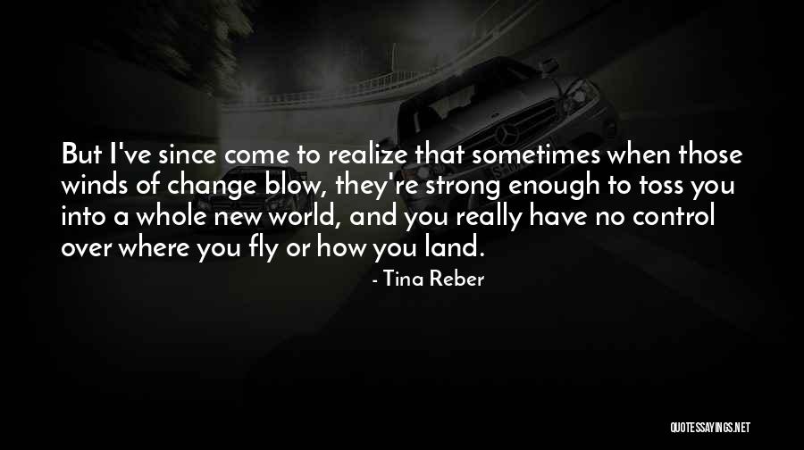 Tina Reber Quotes 972360