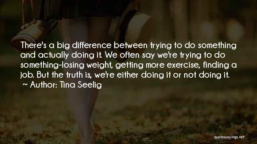 Tina Seelig Quotes 229631