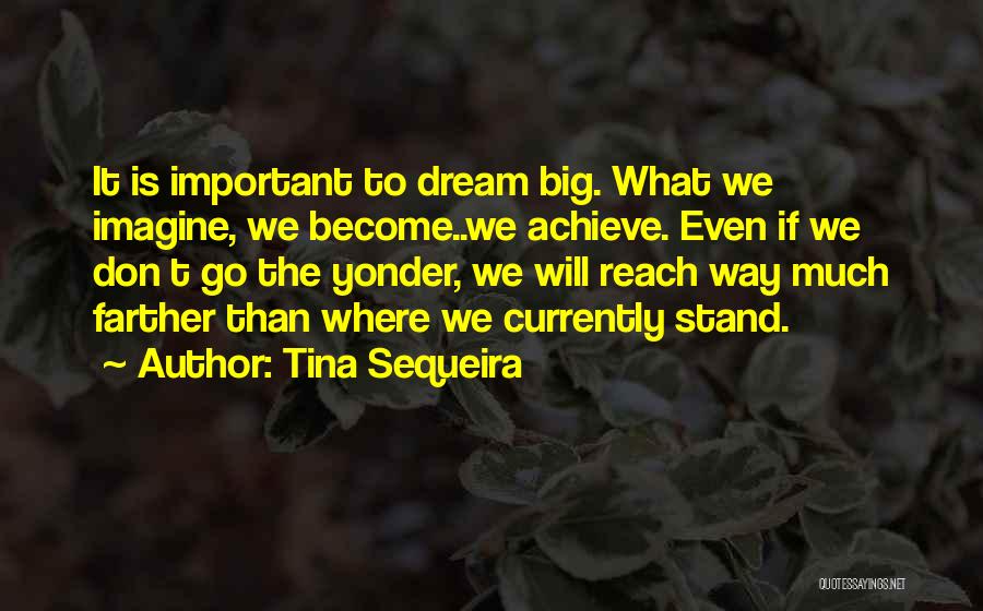 Tina Sequeira Quotes 1208923