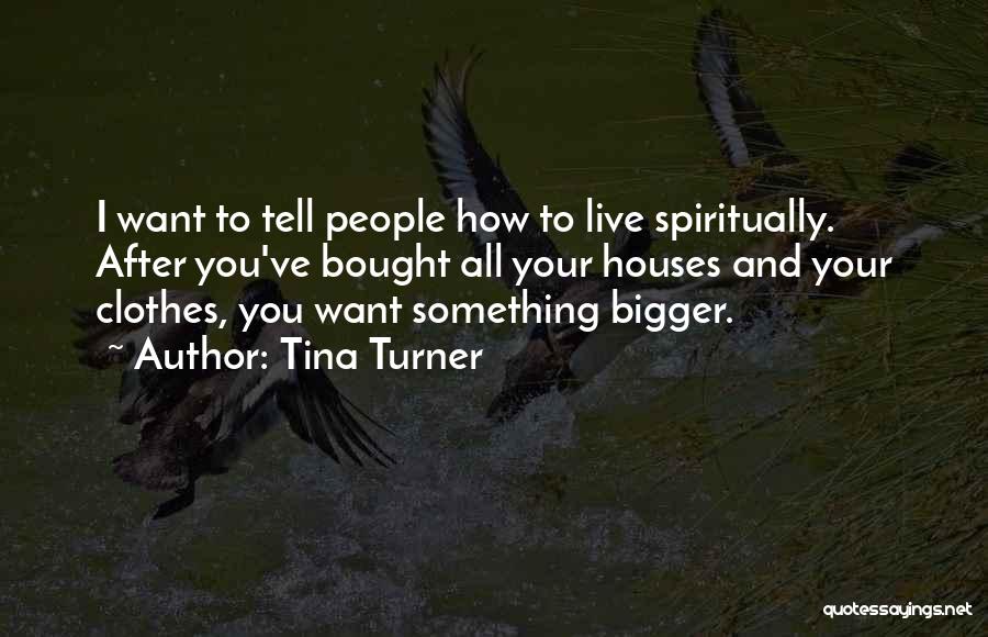 Tina Turner Quotes 1206465