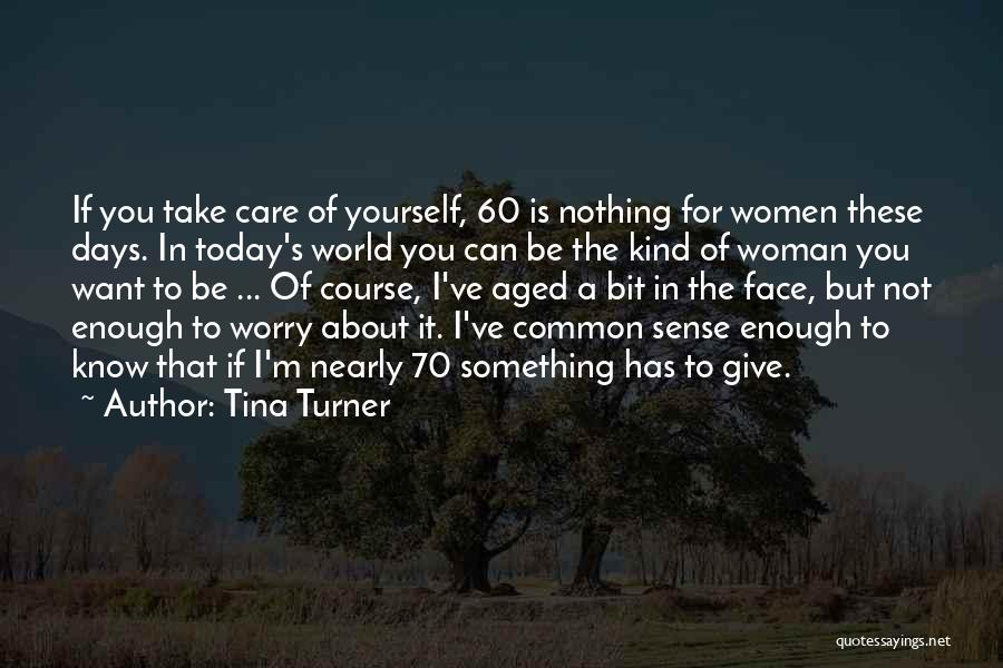 Tina Turner Quotes 228705