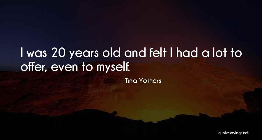 Tina Yothers Quotes 1436264