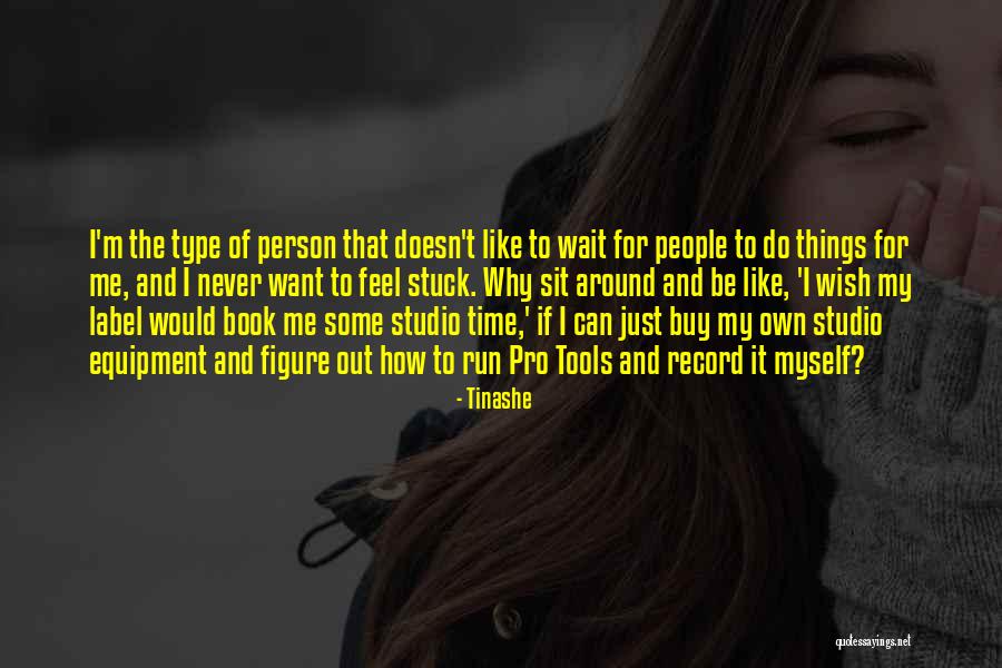 Tinashe Quotes 1052974