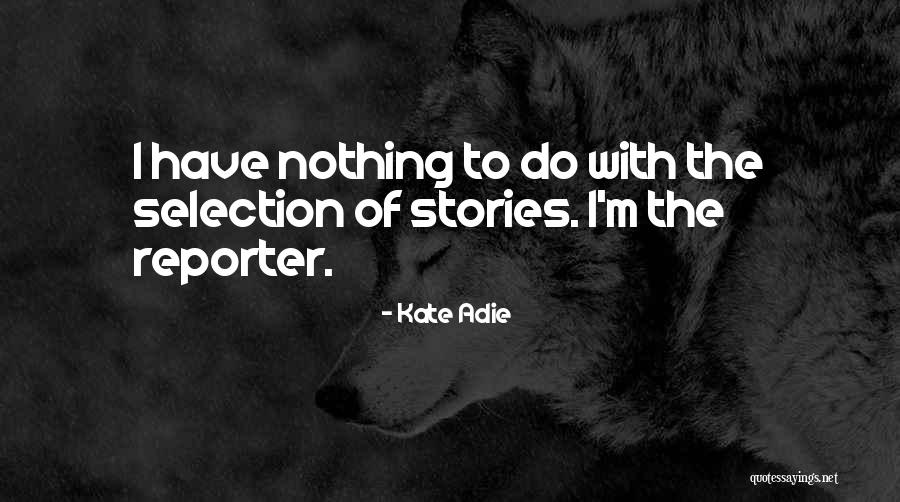 Tinatangkilik Ang Quotes By Kate Adie Tinatangkilik Ang Quotes By Kate Adie