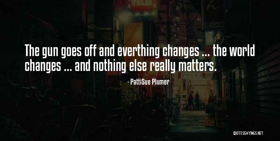 Tinatawag Din Quotes By PattiSue Plumer Tinatawag Din Quotes By PattiSue Plumer