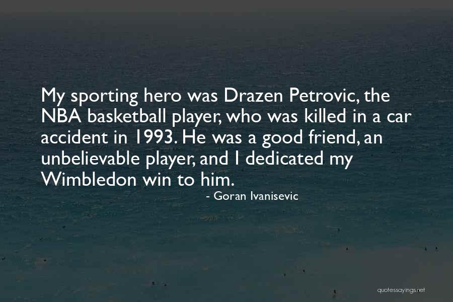 Tinatawag Ding Quotes By Goran Ivanisevic Tinatawag Ding Quotes By Goran Ivanisevic