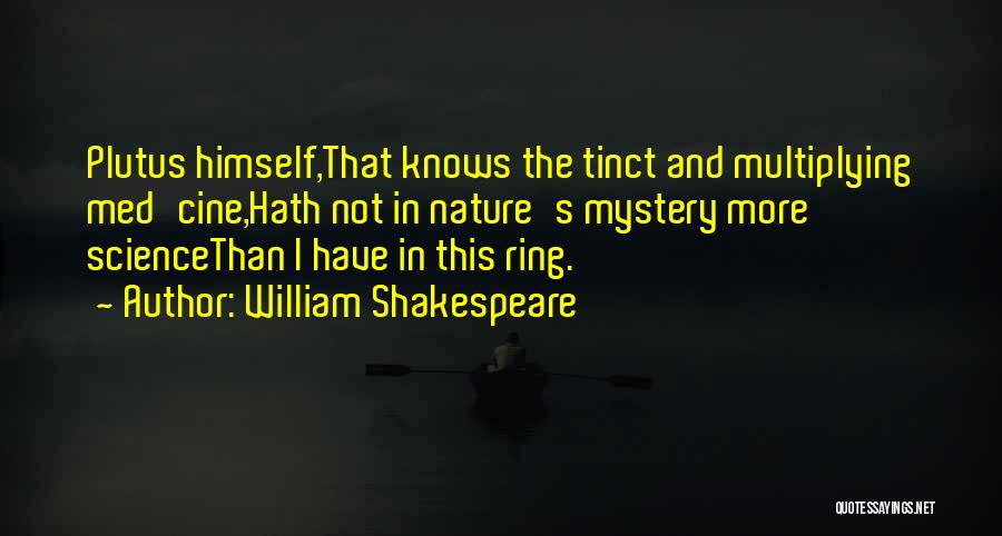 Tinct Quotes By William Shakespeare