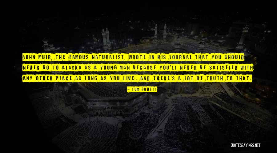 Tincuta Horonceanu Quotes By Tom Bodett Tincuta Horonceanu Quotes By Tom Bodett