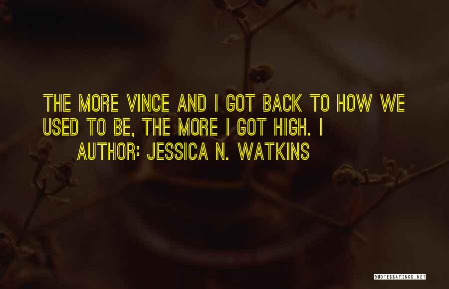 Tindik Quotes By Jessica N. Watkins