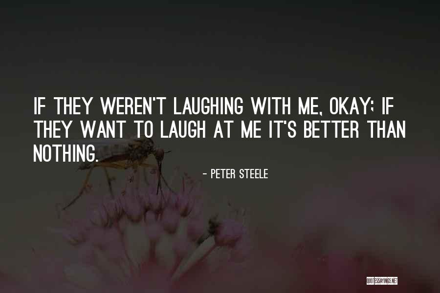 Tinelle Towns Quotes By Peter Steele Tinelle Towns Quotes By Peter Steele