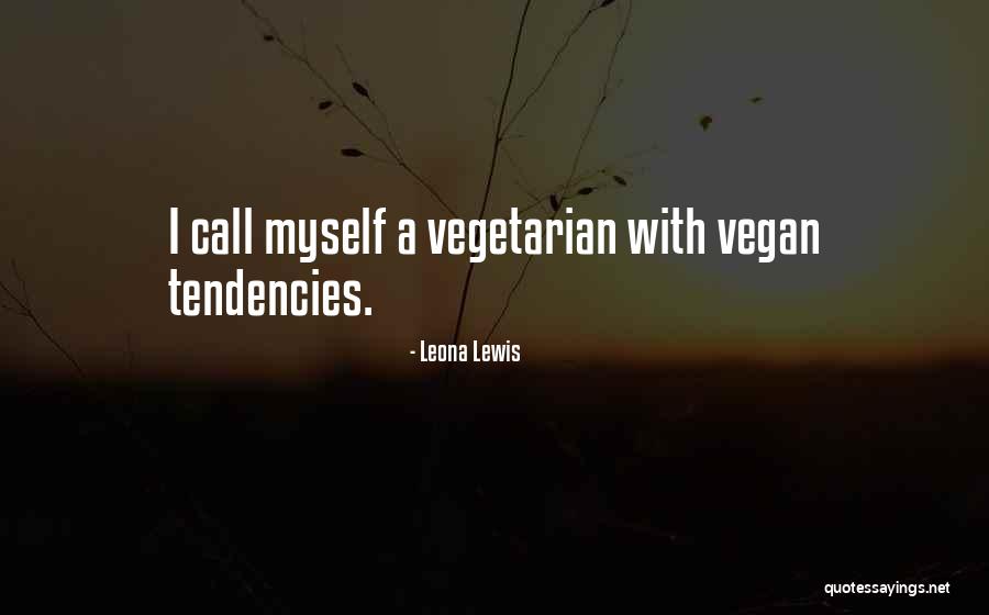 Tinenqa Quotes By Leona Lewis Tinenqa Quotes By Leona Lewis