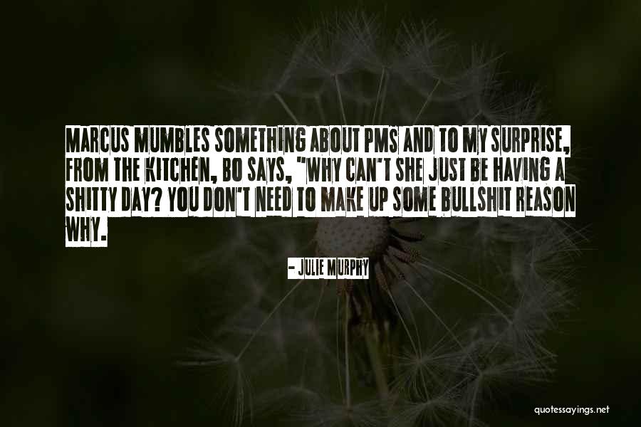 Tineretea Mea Quotes By Julie Murphy Tineretea Mea Quotes By Julie Murphy