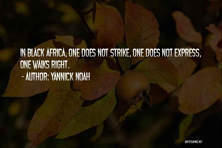 Ting Toomey Quotes By Yannick Noah