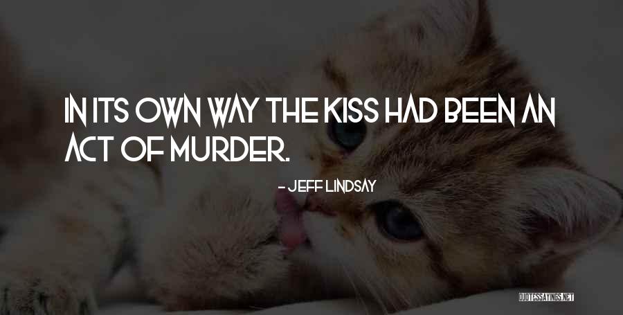 Tinges Def Quotes By Jeff Lindsay Tinges Def Quotes By Jeff Lindsay
