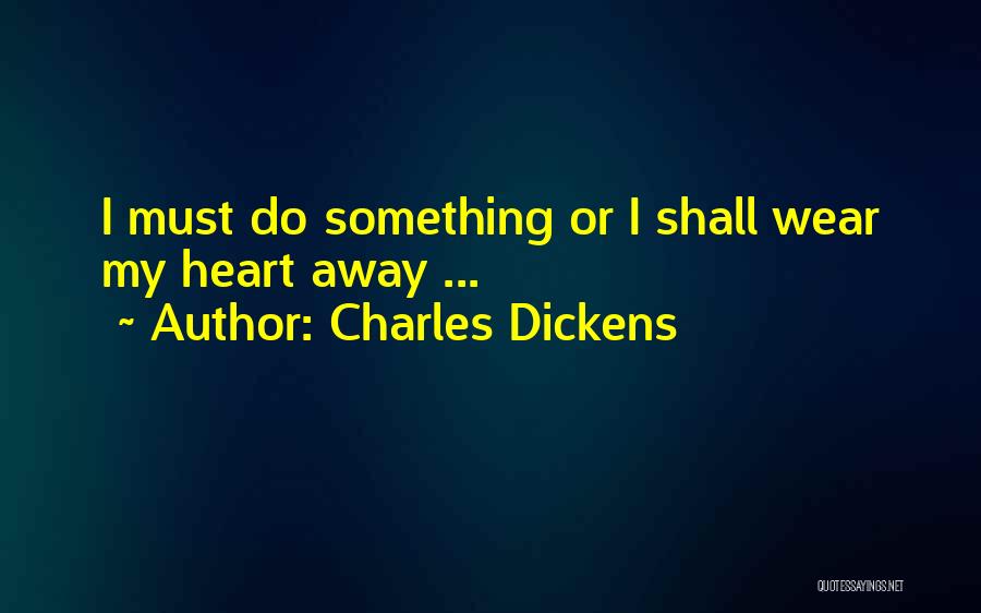 Tinggallah Quotes By Charles Dickens